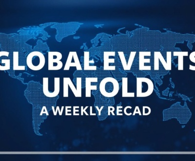 Global Events Unfold: A Weekly Recap